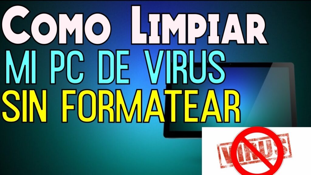 como limpiar mi pc de virus sin formatear Windows 7/10 ➡🖥🚫👈