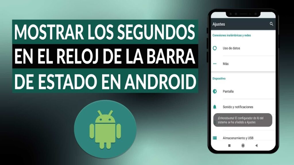 ¿Cómo mostrar los segundos en el reloj de la barra de estado de ANDROID?