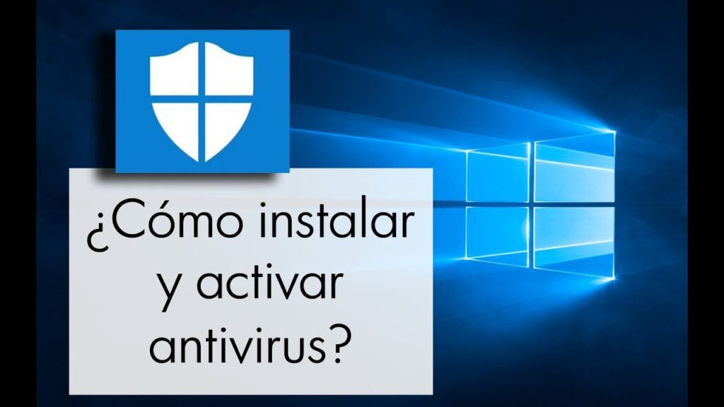 Como instalar y activar antivirus en windows 10